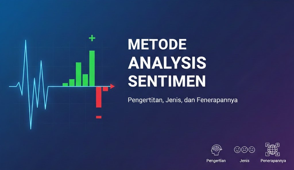 Metode Analisis Sentimen: Pengertian, Jenis, dan Penerapannya